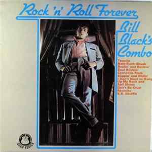 Download Bill Black's Combo - Rock And Roll Forever