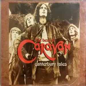 Download Caravan - Canterbury Tales. The Best Of Caravan