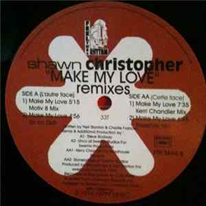 Download Shawn Christopher - Make My Love (Remixes)
