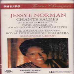 Download Jessye Norman, The Ambrosian Singers - Royal Philharmonic Orchestra, Alexander Gibson - Chants Sacrés / Ave Maria - Sanctus - Panis Angelicus - Amazing Grace - Greensleeves