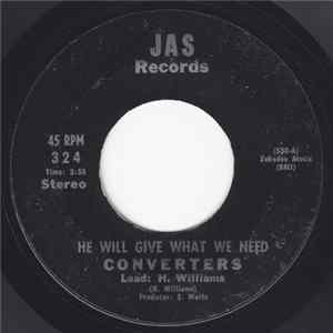 Download Converters - He Will Give What We Need / We've Gone Away From God