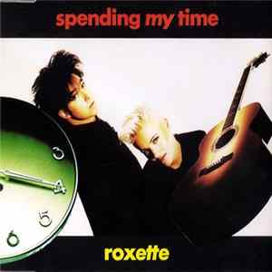 Download Roxette - Spending My Time