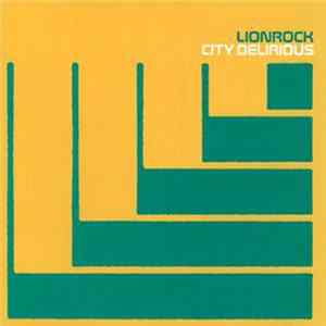 Download Lionrock - City Delirious