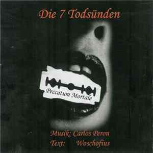 Download Carlos Peron / Woschofius - Die 7 Todsünden - Peccatum Mortale