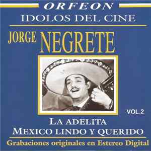 Download Jorge Negrete - Ídolos Del Cine Vol. 2