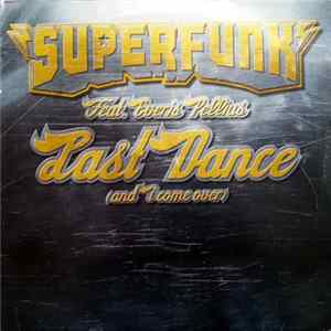 Download Superfunk Feat. Everis Pellius - Last Dance (And I Come Over)