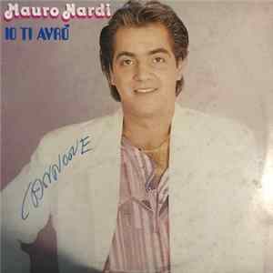 Download Mauro Nardi - Io Ti Avrò