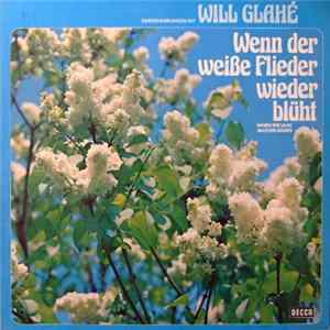 Download Will Glahé - Wenn Der Weiße Flieder Wieder Blüht