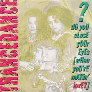 Download Trance Dance - Do You Close Your Eyes (When You're Makin' Love?)