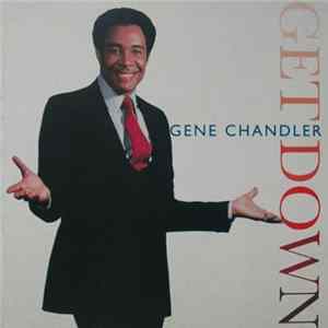 Download Gene Chandler - Get Down