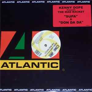 Download Kenny Dope presents The Mad Racket - Supa / Don Da Da