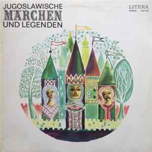 Download Unknown Artist - Jugoslawische Märchen Und Legenden