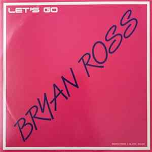 Download Bryan Ross - Let's Go (Why Don't You Try)