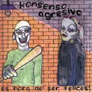 Download Konsenso Agresivo - Es Hora de Ser Felices!