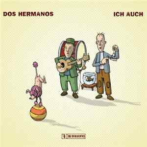 Download Dos Hermanos - ich auch