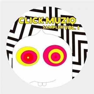 Download Various - Click Muziq Sampler Vol.1