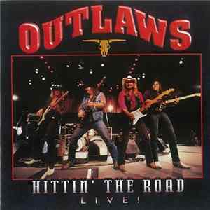 Download Outlaws - Hittin' The Road Live!