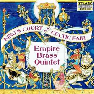 Download Empire Brass Quintet - King's Court And Celtic Fair