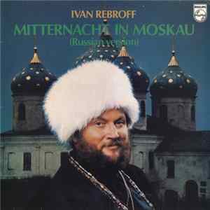 Download Ivan Rebroff - Mitternacht In Moskau (Russian Version)