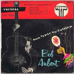 Download Bob Aubert Et Son Typic Brésilien - N°2