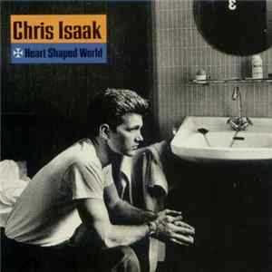 Download Chris Isaak - Heart Shaped World
