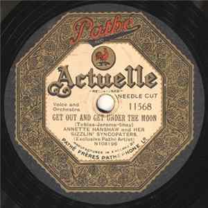 Download Annette Hanshaw And Her Sizzlin' Syncopators - Get Out And Get Under The Moon / We Love It