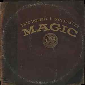 Download Eric Dolphy / Ron Carter - Magic