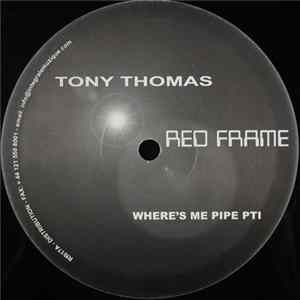 Download Tony Thomas - Where Is My Pipe PT I