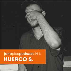 Download Huerco S. - Juno Plus Podcast 141 (Cool Cool Summer Mix)