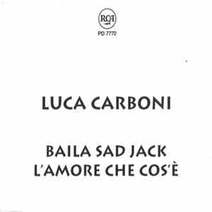 Download Luca Carboni - Baila Sad Jack / L'Amore Che Cos'è