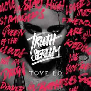 Download Tove Lo - Truth Serum