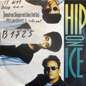 Download Hip On Ice - Bend Me, Shape Me (Don't Let Go)