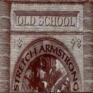 Download Stretch Armstrong - Old School