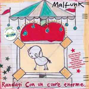 Download Malfunk - Randagi Con Un Cuore Enorme