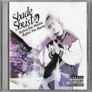 Download Shade Sheist - Before The Waitin' Before The Hatin'