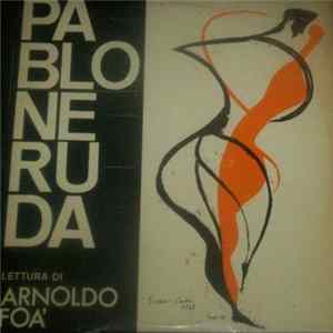 Download Pablo Neruda, Arnoldo Foà - Pablo Neruda