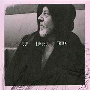 Download Ulf Lundell - Trunk
