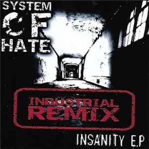 Download System Of Hate - Insanity E.P - Industrial Remix