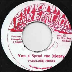 Download Fabulous Priest - You A Spend The Money
