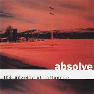 Download Absolve - The Anxiety Of Influence
