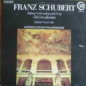 Download Franz Schubert, Norddeutsche Philharmonie - Sinfonie Nr. 8 h-moll op. posth. D 759 "Die Unvollendete" / Sinfonie Nr. 3 D-dur