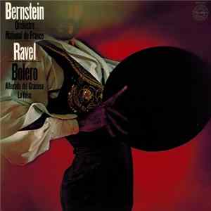 Download Bernstein, Orchestre National De France - Ravel - Boléro / Alborada Del Gracioso / La Valse