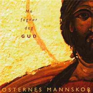 Download Osternes Mannskor - Me Fagnar Deg Gud