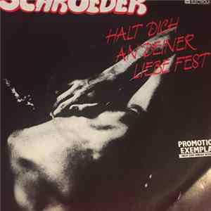 Download Schroeder - Halt Dich An Deiner Liebe Fest / Hurra