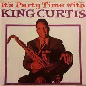 Download King Curtis - It's Party Time With King Curtis