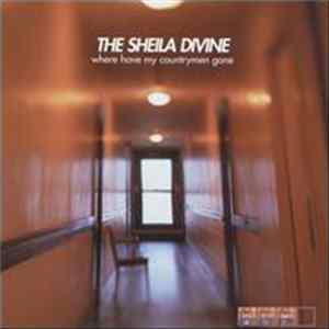Download The Sheila Divine - Where Have My Countrymen Gone