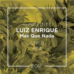Download Luiz Enrique - Mas Que Nada (Stiko Edit)