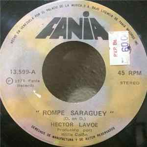 Download Hector Lavoe - Rompe Saraguey / Emborachame De Amor