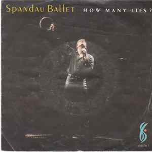 Download Spandau Ballet - How Many Lies ?