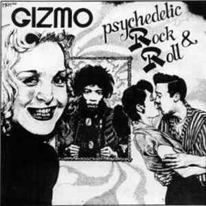 Download Gizmo - Psychedelic Rock & Roll